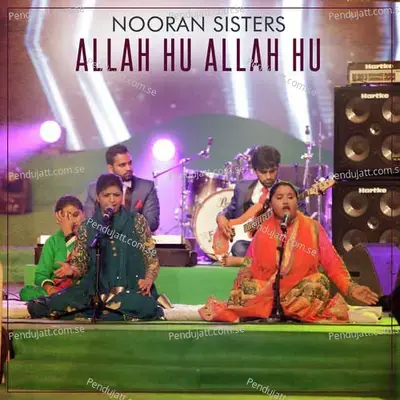 Allah Hu Allah Hu - Nooran Sisters album cover 