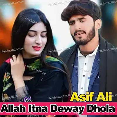 Allah Itna Deway Dhola - Asif Ali album cover 