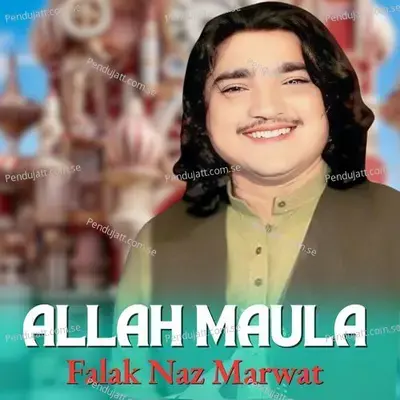 Allah Maula - Falak Naz Marwat album cover 