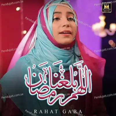 Allahumma Ballighna Ramzan - Rahat Gaba album cover 