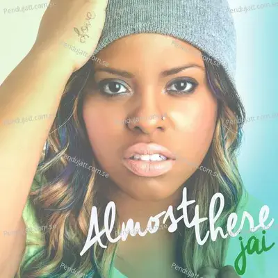 Almost There - Jai album cover 