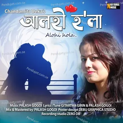 Alohi Hola - Chandamita Deka album cover 