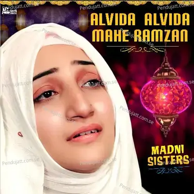 Alvida Alvida Mahe Ramzan - Madni Sisters album cover 