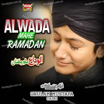 Alwada Mahe Ramadan - Ghulam Mustafa Qadri