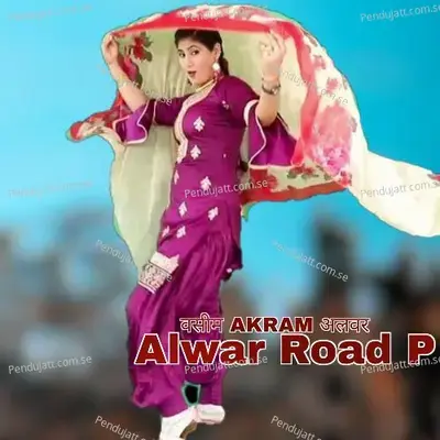 Alwar Road P - Wasim Akram Alwar cover album