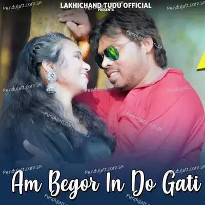 Am Begor In Do Gati - Aman Murmu album cover 