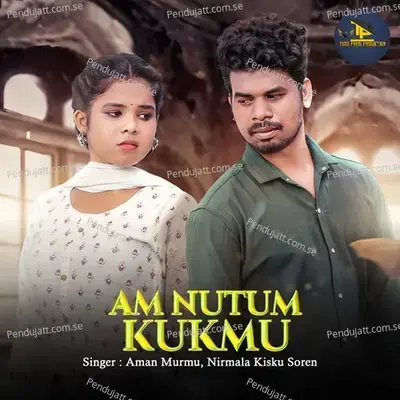 Am Nutum Kukmu - Aman Murmu album cover 