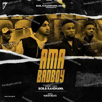 Ama Badboy - BOB.B Randhawa album cover 