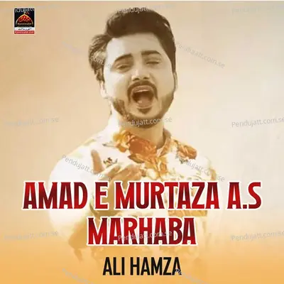 Amad E Murtaza A s Marhaba - Ali Hamza album cover 