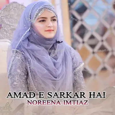 Amad E Sarkar Hai - Noreena Imtiaz album cover 