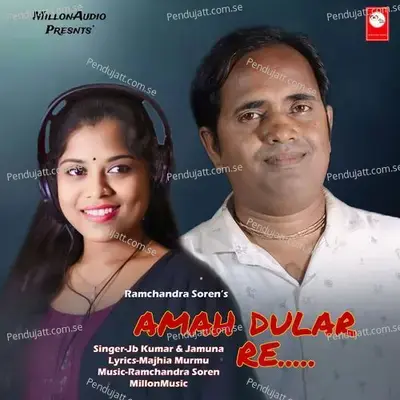 Amah Dular Re - JB Kumar album cover 