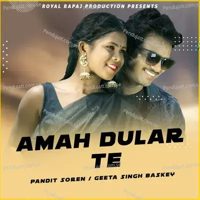 Amah Dular Te - Pandit Soren album cover 