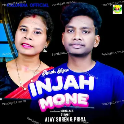 Amah Mone Injah Mone - Ajay Soren album cover 