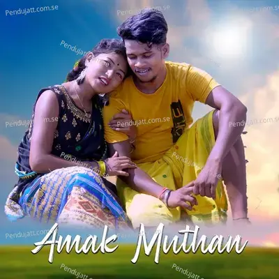 Amak Muthan - Manju Murmu album cover 