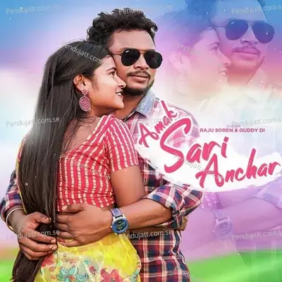 Amak Sari Anchar - Raju Soren album cover 