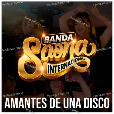 Amantes De Una Disco - Banda Saona Internacional album cover 