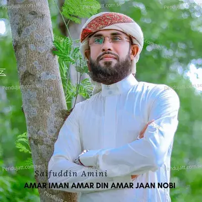 Amar Iman Amar Din Amar Jaan Nobi - Saifuddin Amini album cover 