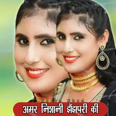 Amar Nishani Jhenjhpari Ki - Azlan Khan album cover 