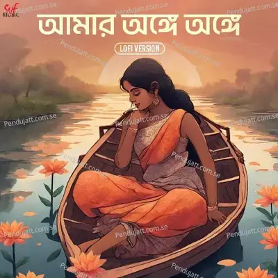 Amar Onge Onge - Lofi - Lagnajita Chakraborty album cover 