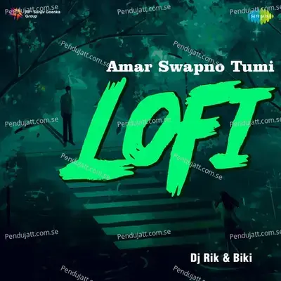 Amar Swapno Tumi - Lofi - DJ Rik album cover 