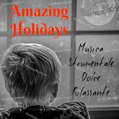 Amazing Holidays - Sleep Music Lullabies album cover 