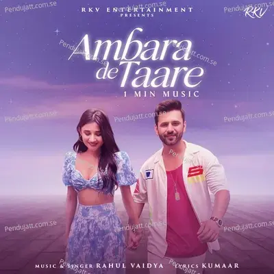 Ambara De Taare - 1 Min Music - Rahul Vaidya album cover 