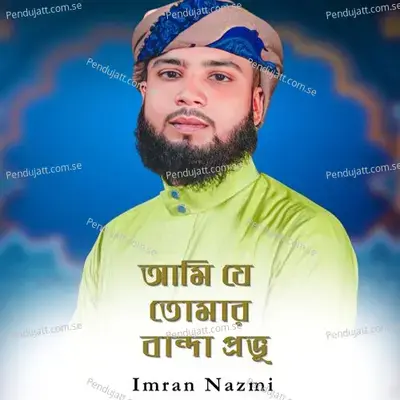 Ami Je Tomar Banda Probhu - Imran Nazmi album cover 