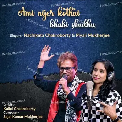 Ami Nijer Kothai Bhabi Shudhu - Nachiketa Chakraborty album cover 