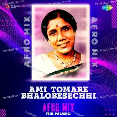 Ami Tomare Bhalobesechhi - Afro Mix - Ri8 Music album cover 