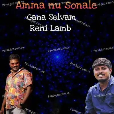 Amma Nu Sonale - Gana Selvam album cover 
