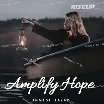 Amplify Hope - Unmesh Tayade album cover 