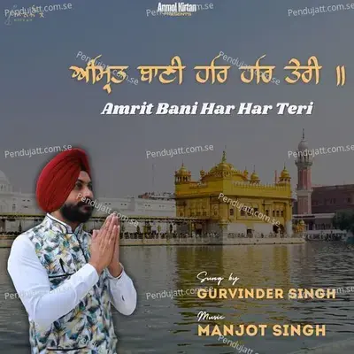 Amrit Bani Har Har Teri - Gurvinder Singh album cover 