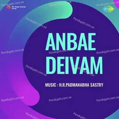 Anbae Deivam - H.R.Padmanabha Sastry cover album