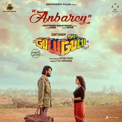 Anbarey  From  Gulu Gulu   - Santhosh Narayanan