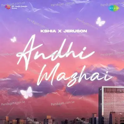 Andhi Mazhai - Kshia album cover 