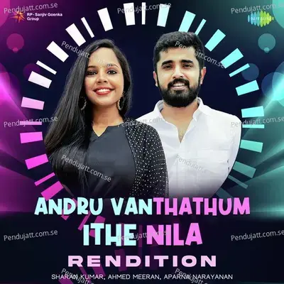 Andru Vanthathum Ithe Nila - Rendition - Sharan Kumar album cover 