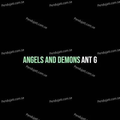 Angels And Demons - Ant G album cover 