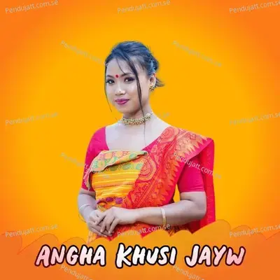 Angha Khusi Jayw - Nitamoni Boro album cover 