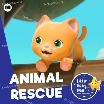 Animal Rescue - Little Baby Bum Nursery Rhyme Friends