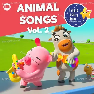 Animal Songs, Vol. 2 - Little Baby Bum Nursery Rhyme Friends cover album