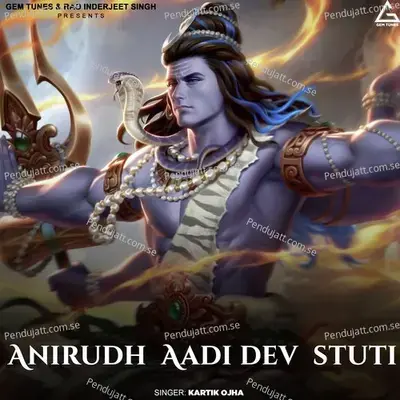 Anirudh Aadi Dev Stuti - Kartik Ojha album cover 