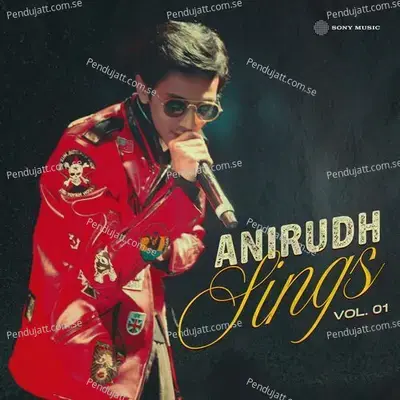 Anirudh Sings, Vol. 01 - Anirudh Ravichander cover album