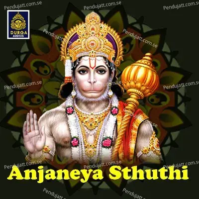 Anjaneya Sthuthi - P. Unnikrishnan album cover 