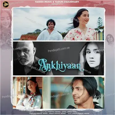 Ankhiyaan - Ali Pervez Mehdi album cover 