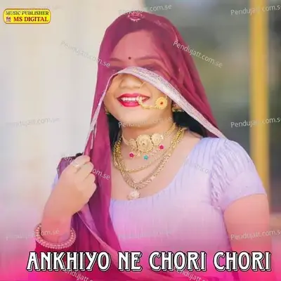 Ankhiyo Ne Chori Chori - MAHENDRA BANNA RJ album cover 