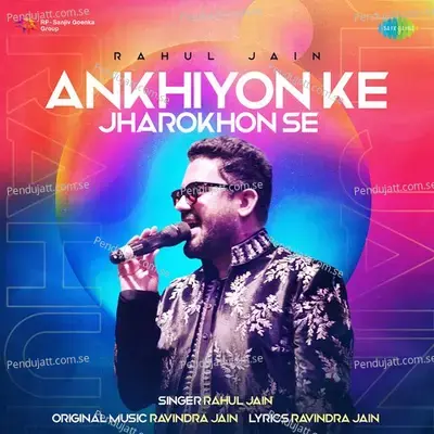 Ankhiyon Ke Jharokhon Se - Rahul Jain album cover 