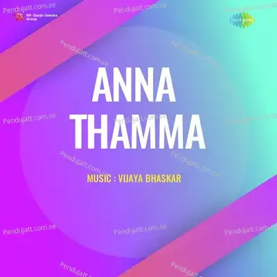 Anna Thamma - Vijaya Bhaskar cover album