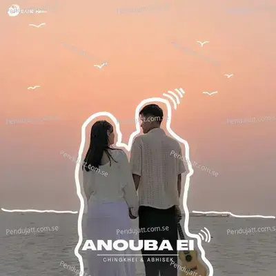 Anouba Ei - Chingkhei Changgammayum album cover 