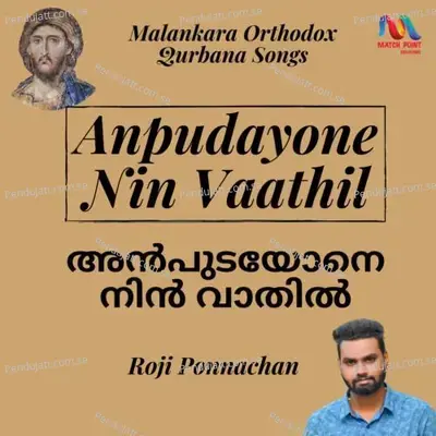 Anpudayone Nin Vaathil - Single - Roji Ponnachan