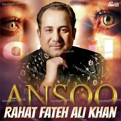 Mae Ni Mae Mere Geetan De Naina Wich - Rahat Fateh Ali Khan album cover 